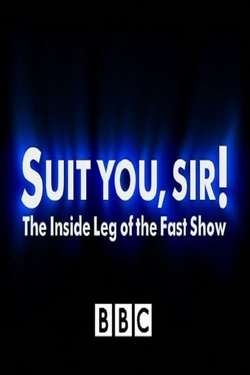 Suit You Sir The Inside Leg Of The Fast Show