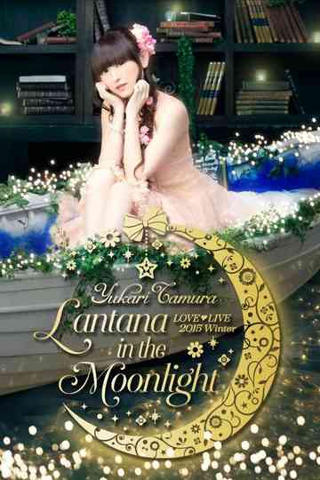 Yukari Tamura LOVE♡LIVE *Lantana in the Moonlight* Poster