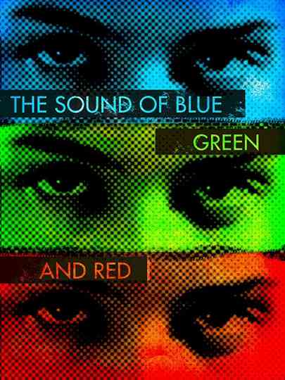 The Sound of Blue, Green and Red Poster