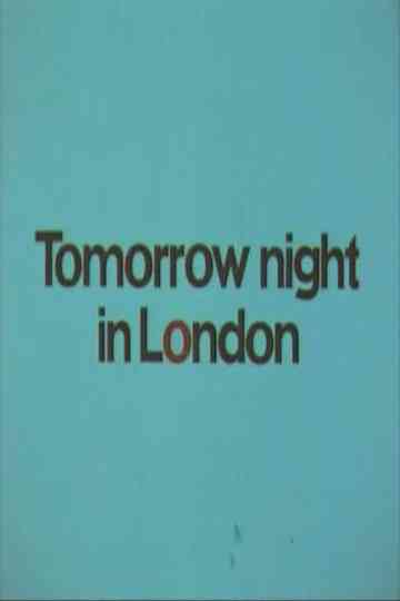 Tomorrow Night in London Poster