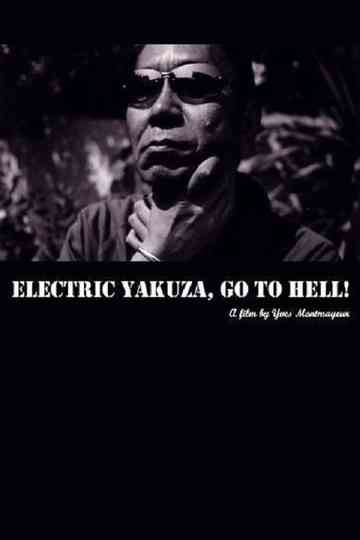 Electric Yakuza Go to Hell poster