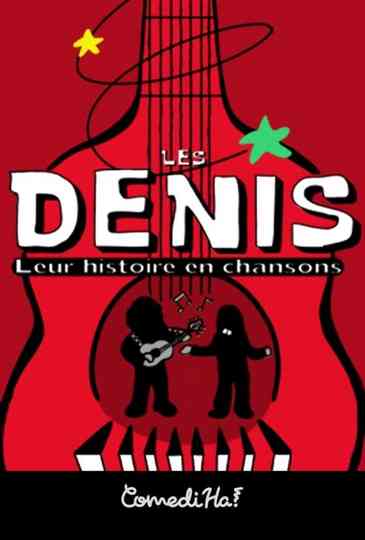 Les Denis: Leur histoire en chansons Poster