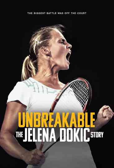 Unbreakable: The Jelena Dokic Story Poster