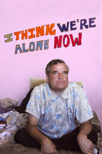 I Think Were Alone Now Poster