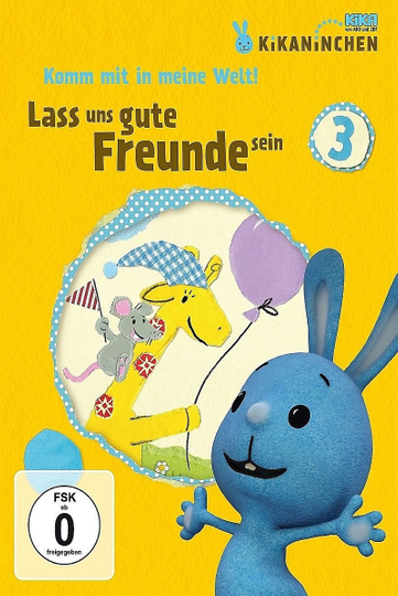 Kikaninchen  Lass uns gute Freunde sein