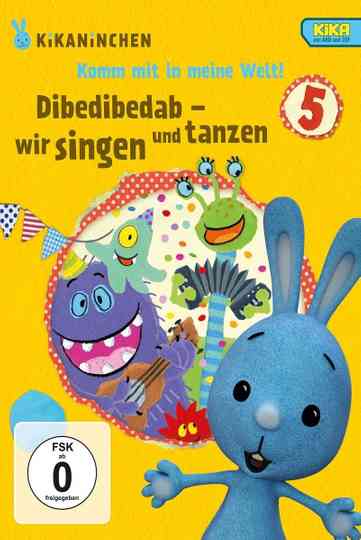 Kikaninchen - Dibedibedab - Wir singen und tanzen Poster