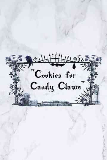 Cookies for Candy Claws Poster
