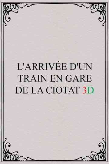 The Arrival of a Train 3D Poster