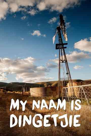My Naam Is Dingetjie Poster