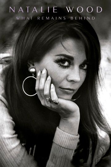 Natalie Wood: What Remains Behind