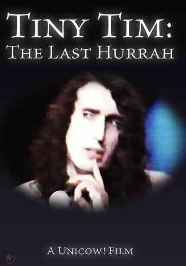 Tiny Tim: The Last Hurrah Poster