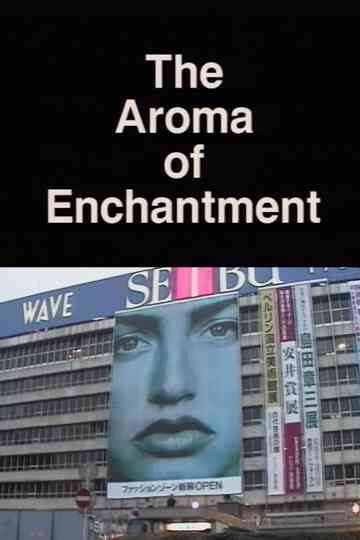 The Aroma of Enchantment Poster
