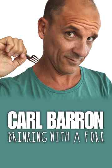 Carl Barron: Drinking with a Fork Poster
