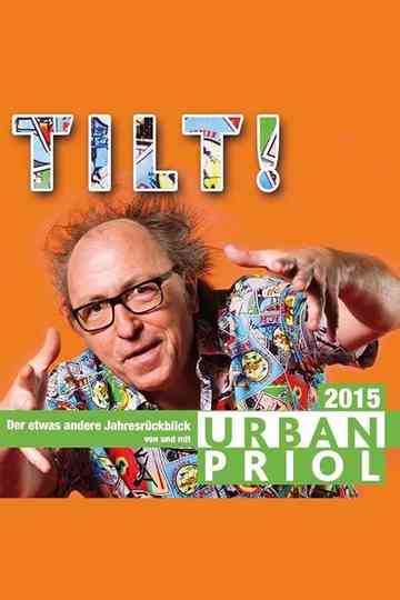 Urban Priol - Tilt! 2015 Poster