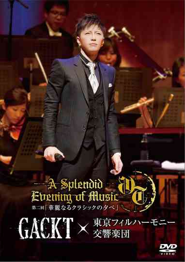 Gackt X Tokyo Philharmonic Orchestra Part II -A Splendid Evening of Classic- Poster