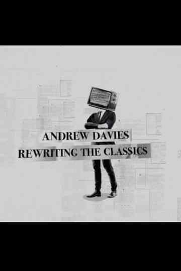 Andrew Davies: Rewriting the Classics Poster
