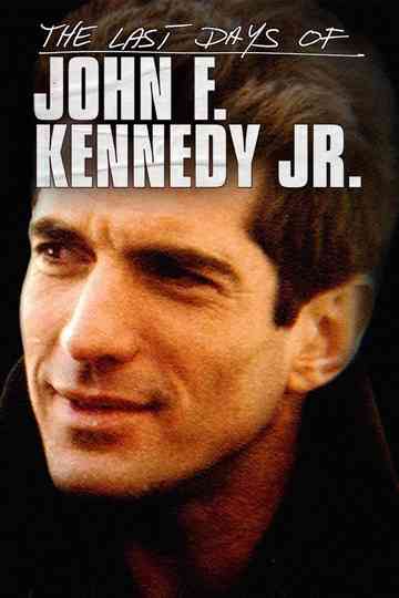 The Last Days of JFK Jr Poster
