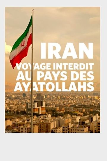 Iran  voyage interdit au pays des ayatollahs