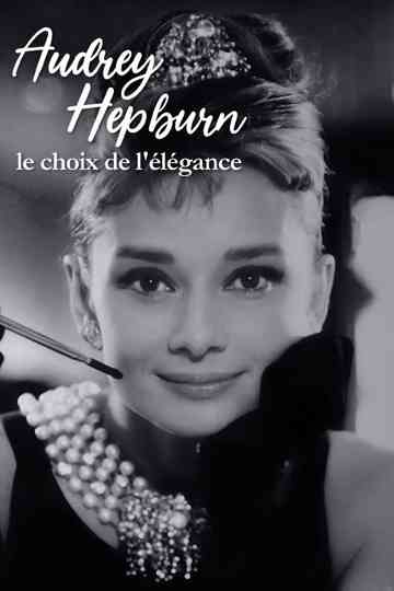 Audrey Hepburn, the choice of elegance Poster