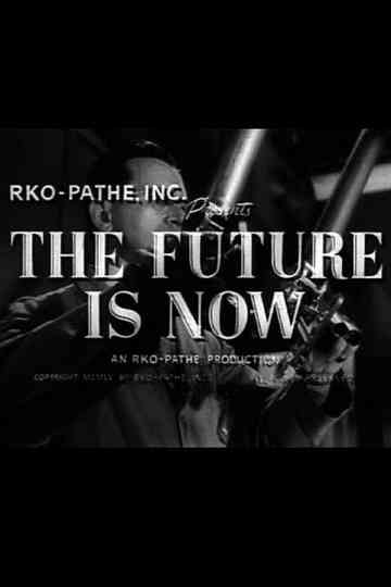 The Future Is Now Poster