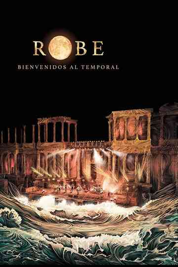 Robe. Bienvenidos al temporal poster