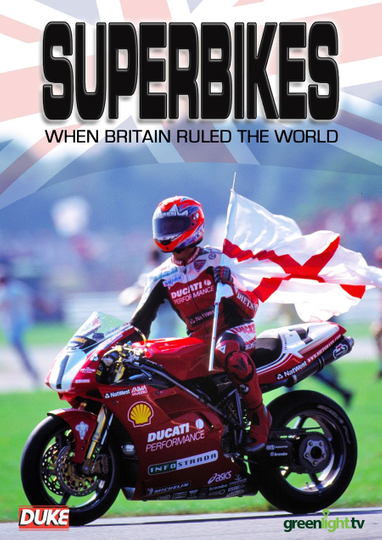 Superbikes: When Britain Ruled The World