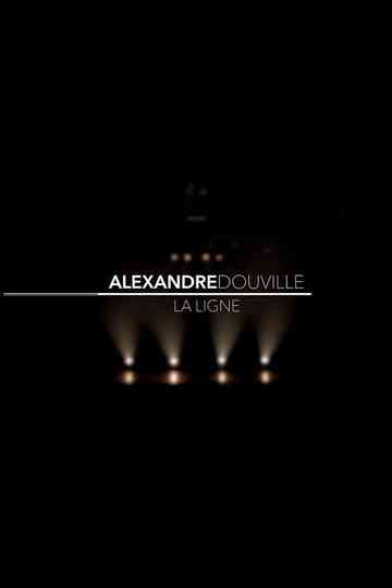 Alexandre Douville  La ligne Poster