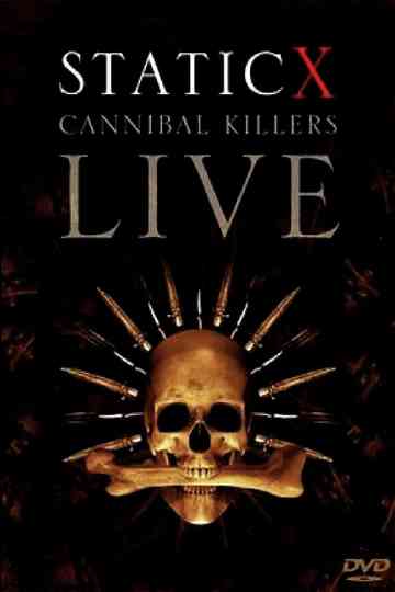 Static-X: Cannibal Killers Live Poster