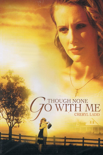 Though None Go with Me Poster