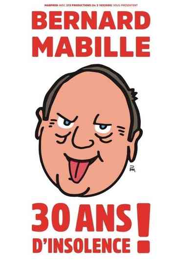 Bernard Mabille - 30 Ans D'Insolence Poster