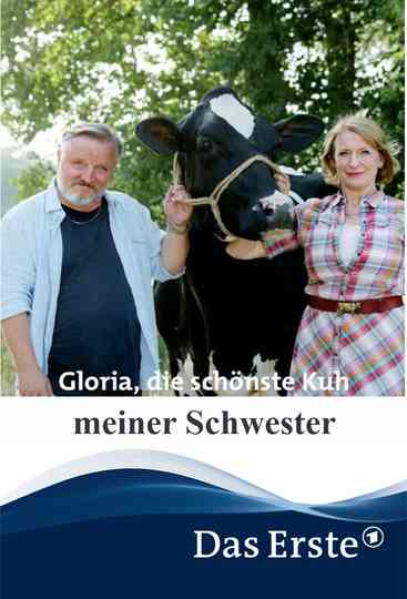 Gloria, die schönste Kuh meiner Schwester Poster