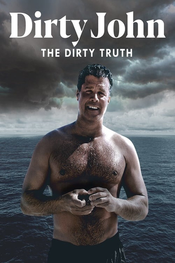 Dirty John The Dirty Truth