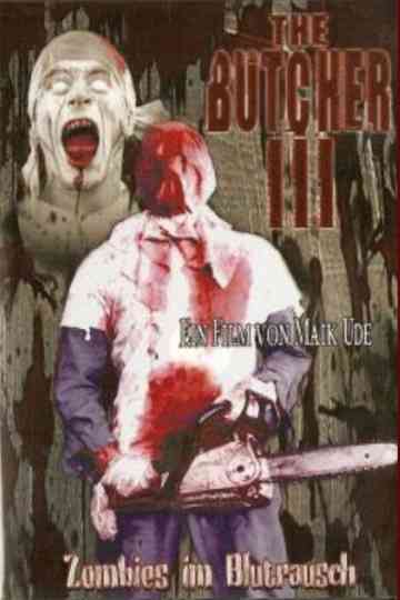 The Butcher III  Zombies im Blutrausch Poster