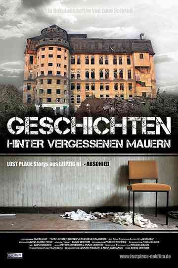 Geschichten hinter vergessenen Mauern – LOST PLACE Storys aus LEIPZIG III – ABSCHIED Poster