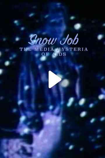 Snow Job The Media Hysteria of AIDS Poster