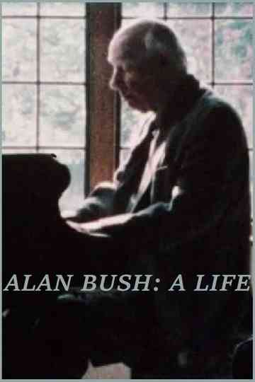 Alan Bush: A Life Poster