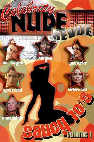 Celebrity Nude Revue: The Saucy 70's Volume 1 Poster