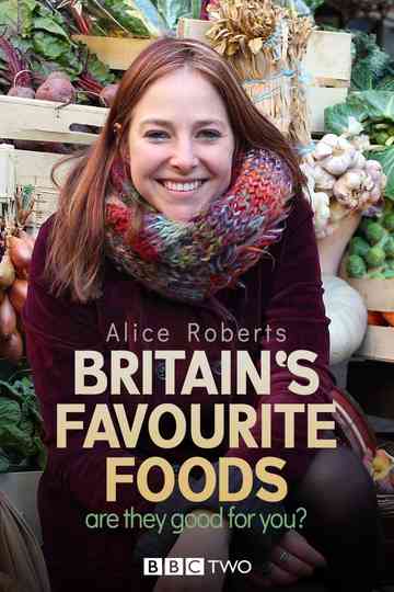 Britains Favourite Foods  Are They Good for You Poster