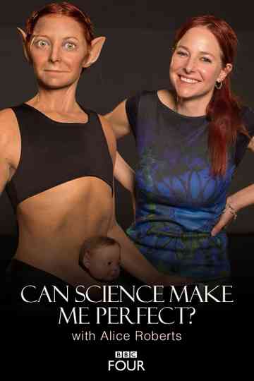 Can Science Make Me Perfect With Alice Roberts poster