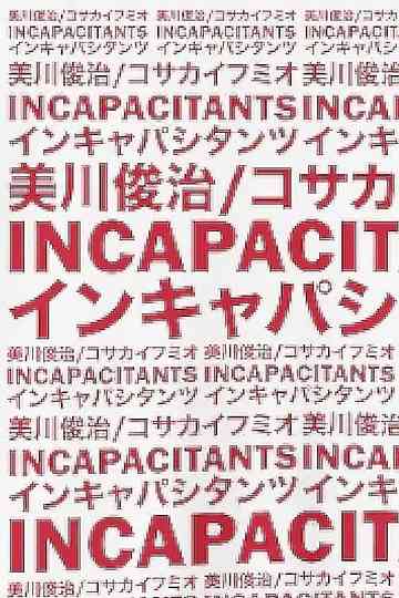 Incapacitants the Movie Poster