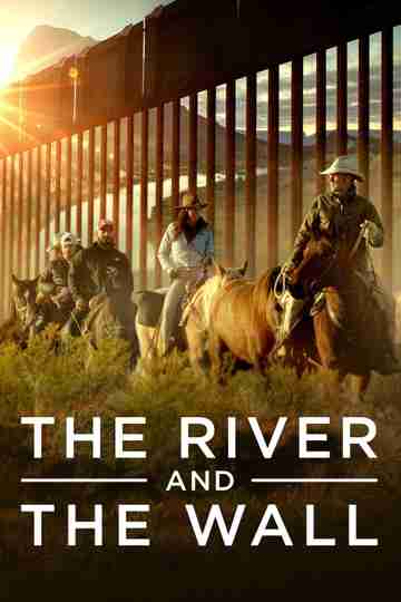 The River and the Wall Poster