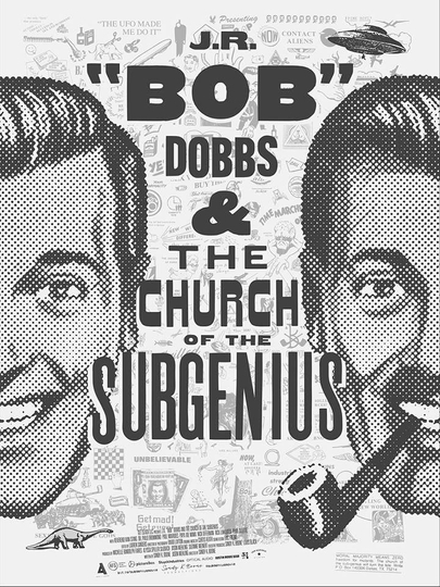 J.R. “Bob” Dobbs and The Church of the SubGenius Poster