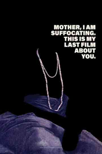 Mother, I Am Suffocating. This Is My Last Film About You. Poster