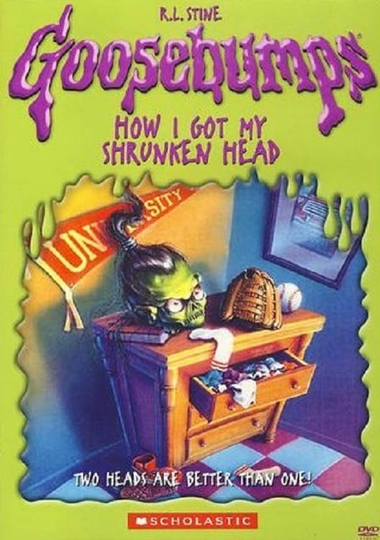 Goosebumps: How I Got My Shrunken Head Poster