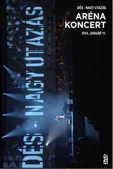 Dés László Nagy utazás  Aréna koncert Poster