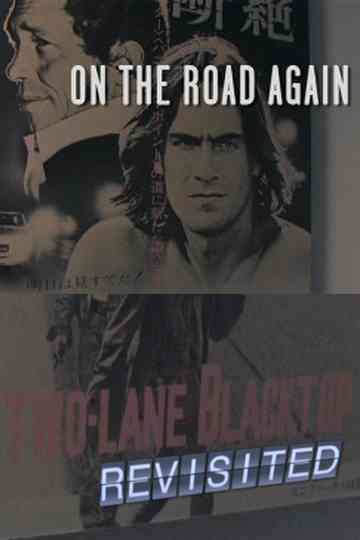 On the Road Again TwoLane Blacktop Revisited Poster