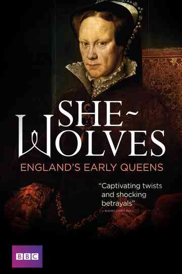 She-Wolves: England's Early Queens Poster