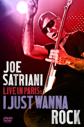 Joe Satriani: Live in Paris - I Just Wanna Rock