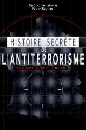 Histoire secrète de l’antiterrorisme Poster