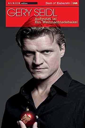 Gery Seidl - Aufputzt is - Ein Weihnachtsdebakel Poster